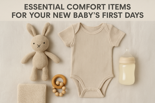 Essential Comfort Items for Your New Baby's First Days