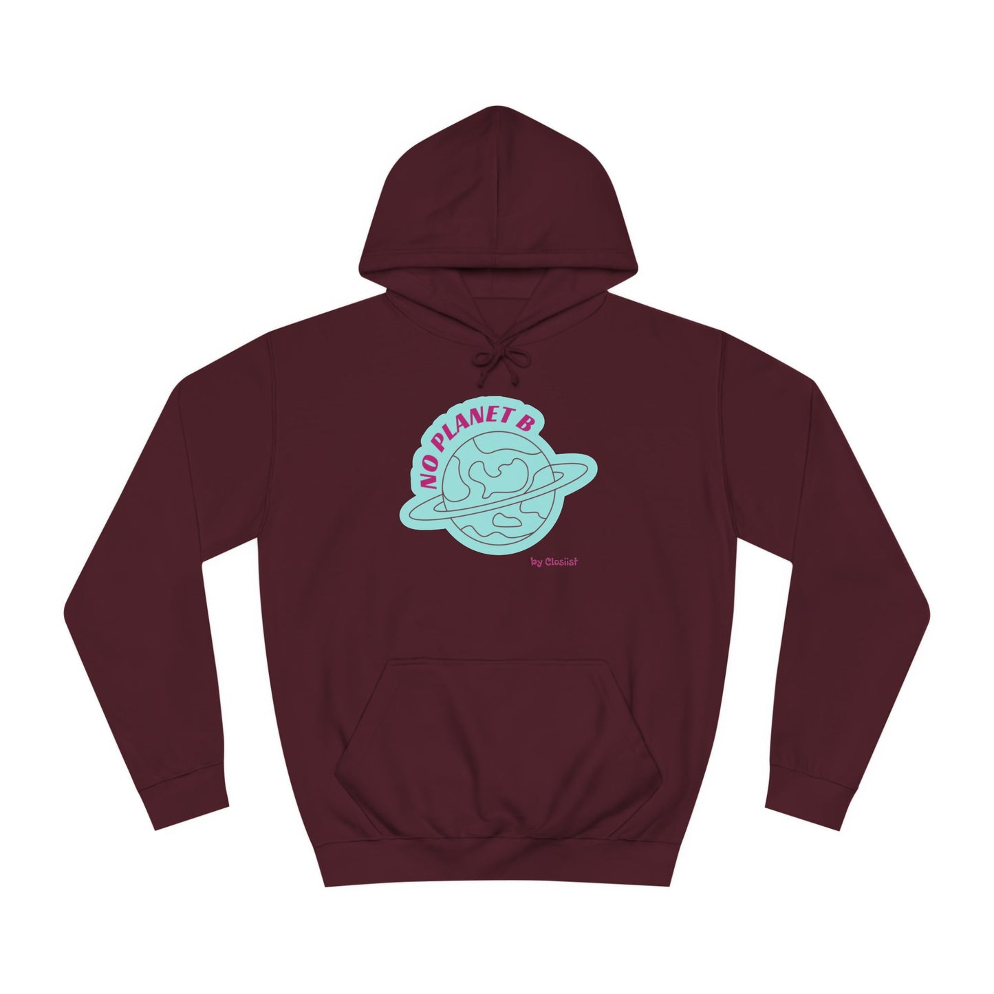 Unisex Hoodie - No Planet B by Closiist