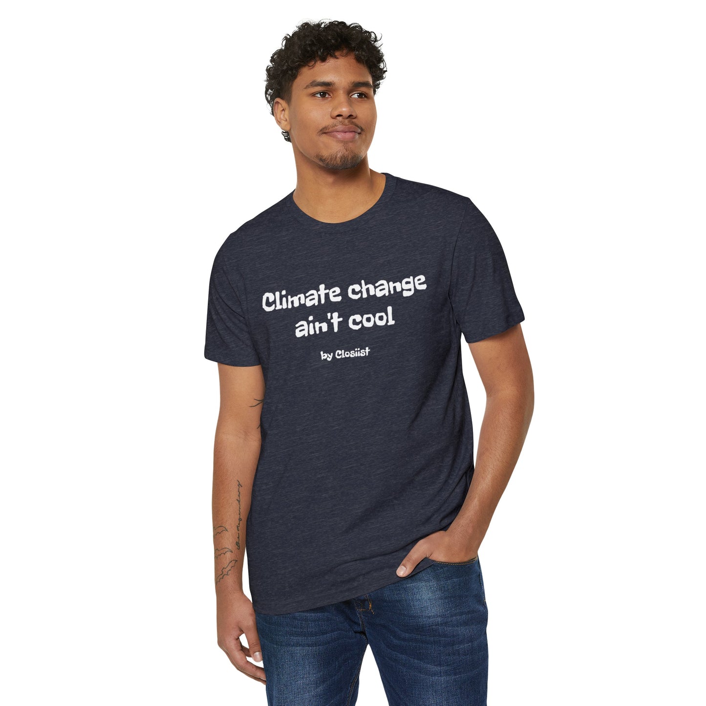 Climate Change Ain't Cool: Eco-Friendly T-Shirt