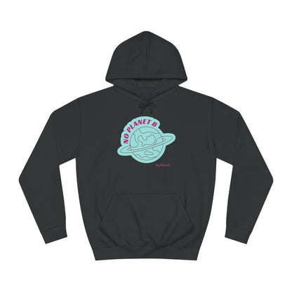 Unisex Hoodie - No Planet B by Closiist