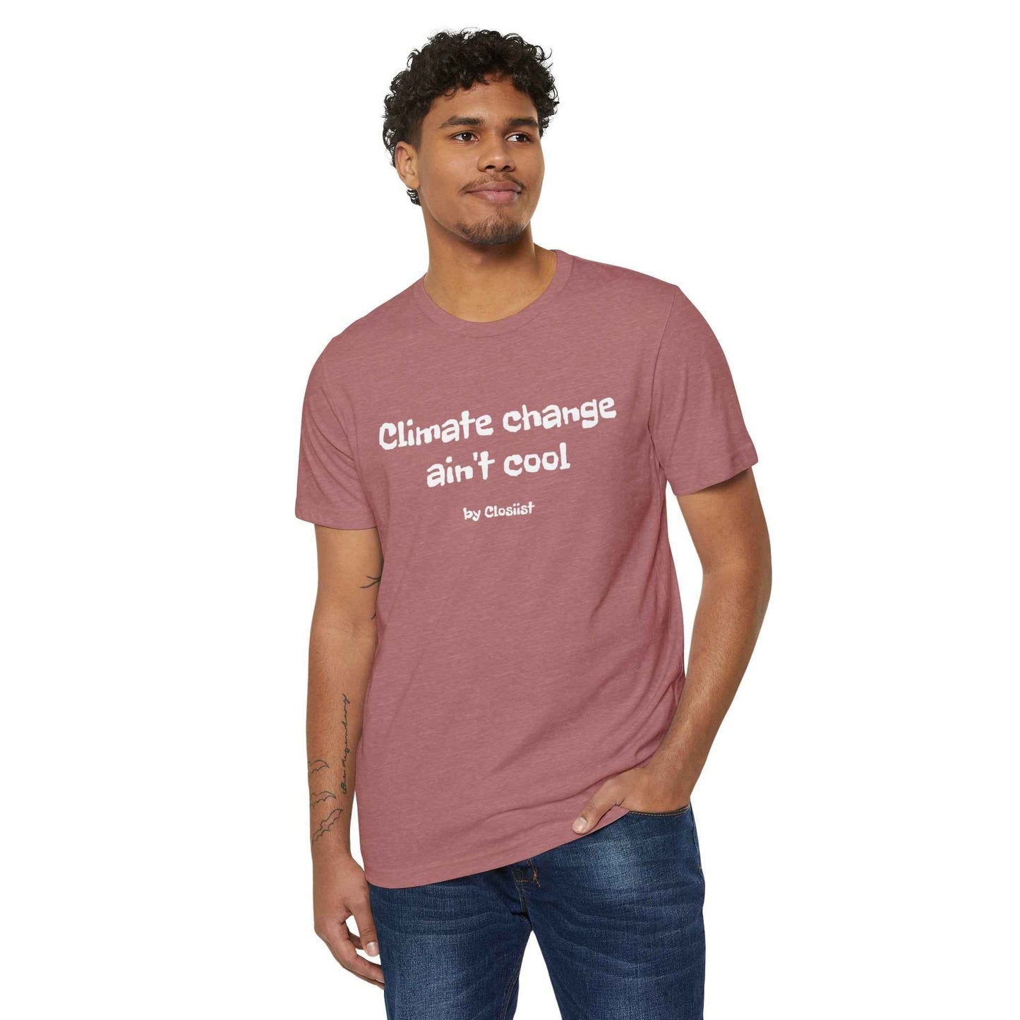Climate Change Ain't Cool: Eco-Friendly T-Shirt