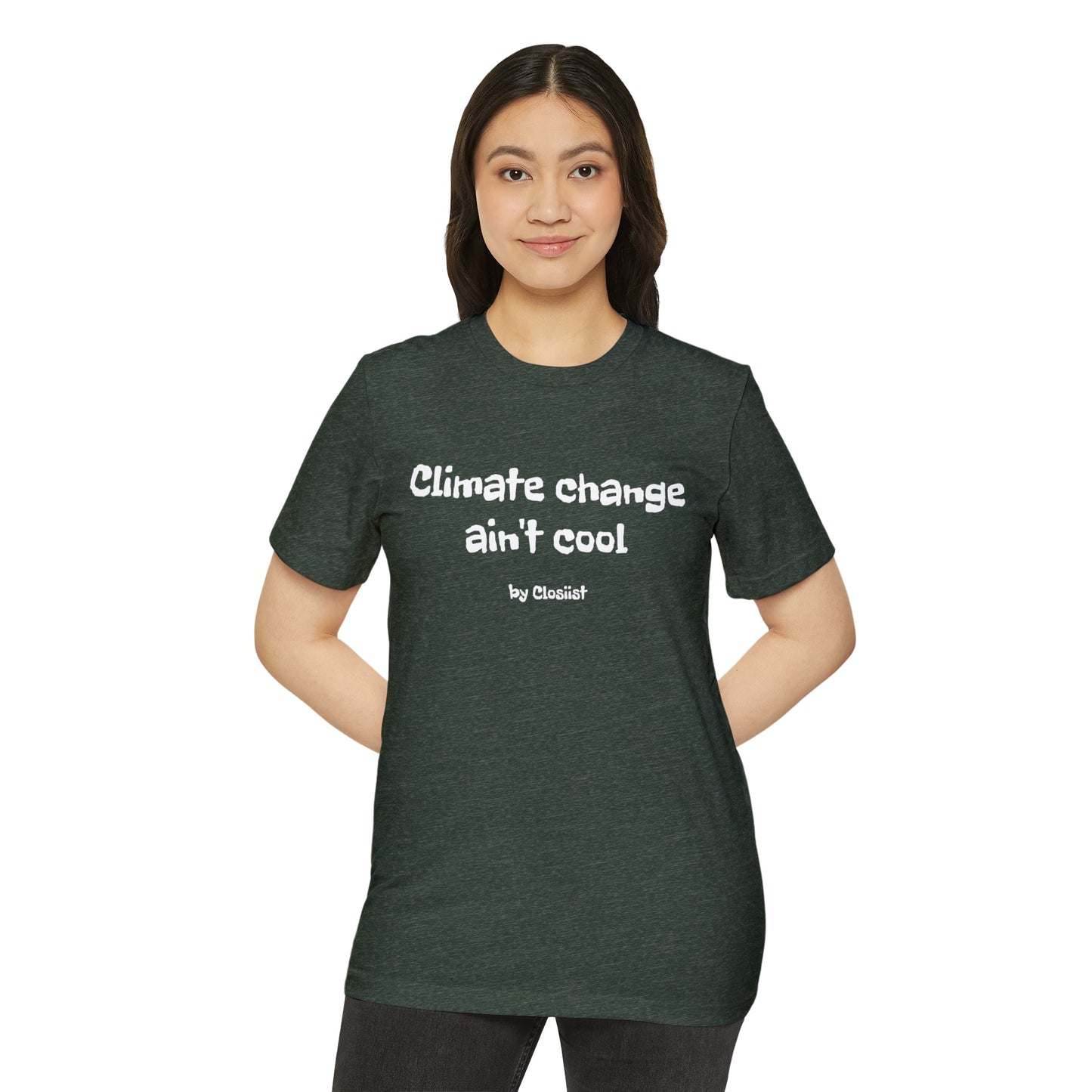 Climate Change Ain't Cool: Eco-Friendly T-Shirt