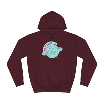 Unisex Hoodie - No Planet B by Closiist