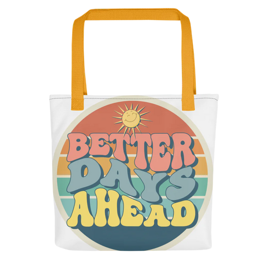 Better Days Ahead Print Tote Bag - Solstik