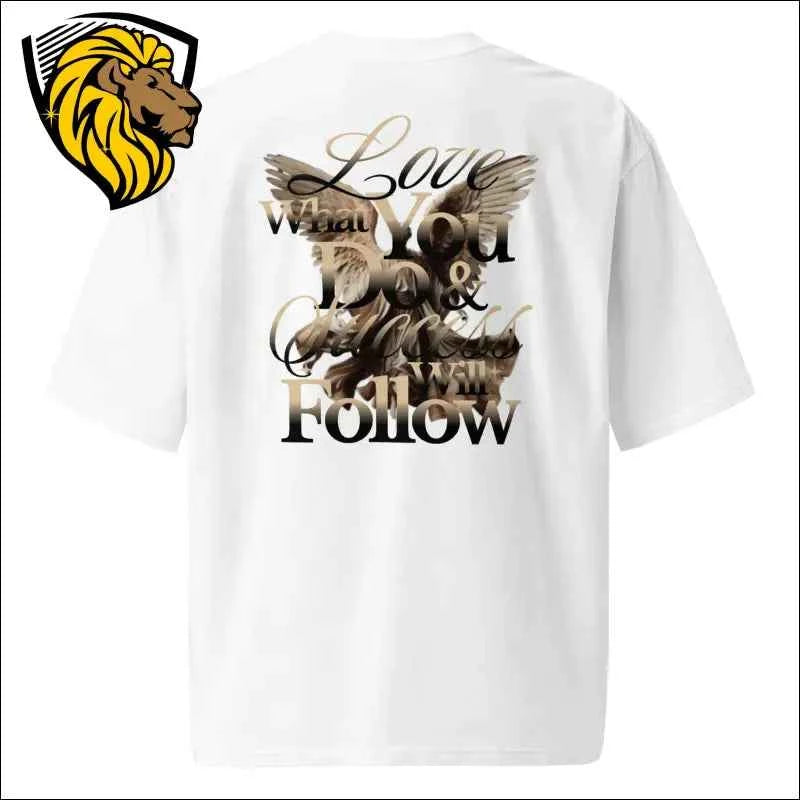 Love What You Do Unisex Oversized t-shirt